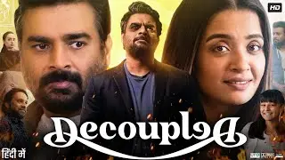 Decoupled Movie In Hindi | Surveen Chawla | R. Madhavan | Dilnaz Irani | Story Review & Analysis