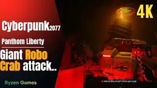 CYBERPUNK 2077 Phantom Liberty Robo Crab attack / Gameplay