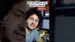Esto es lo que puedes hacer con Jupyter Notebook y Python - Haz tus reportes en Python