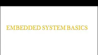 EMBEDDED SYSTEM BASICS- I
