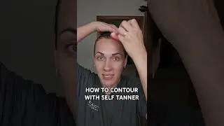How to contour with self tanner