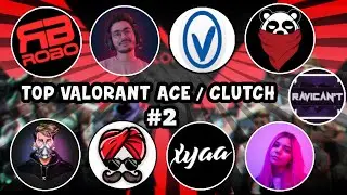 Valorant Ace/Clutch By Indian Streamers #2 | Ft. @Rakazonegaming, @Robotm, @ScoutOp and 6 other