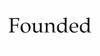 How to Pronounce Founded