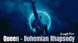 Queen - Bohemian Rhapsody (Funkastik Remix)