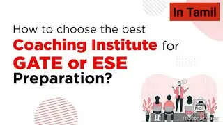 Which is  best Institute for Gate/Ese exam in tamil | Byjus| Made easy | Gate Acadrmy | Unacademy