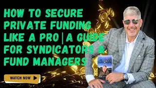 How to Secure Private Funding Like a Pro | A Guide for Syndicators & Fund Managers