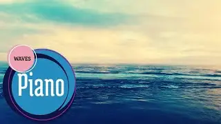 Piano Ambient Music with Waves | Focus Study Work Music