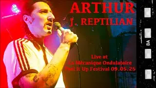 ARTHUR J. REPTILIAN - Full set // Live at La M&eacute;canique Ondulatoire - 09.05.25