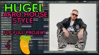 HUGEL Afro House Style - FULL FLP