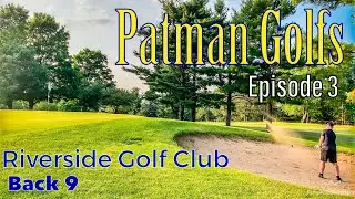 Riverside Country Club | Back 9 | Battle Creek Golf | Patman Golfs Ep 4 | Patman Droneography