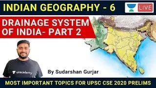 Most Important Topics of Indian Geography [ Part 6 ] | UPSC CSE 2020 | Sudarshan Gurjar