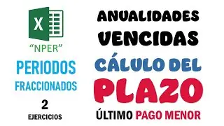 ANUALIDAD ORDINARIA. Plazo Fraccionario. Cálculo del pago final menor