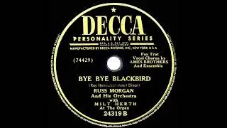 1948 Russ Morgan - Bye Bye Blackbird (Ames Brothers & Chorus, vocal)