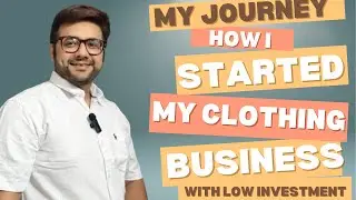My journey , How i started my clothing business with low investment, clothing business startup