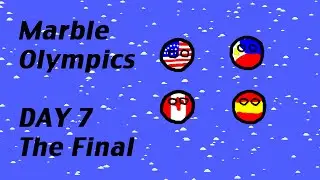 Marble Olympics - Day 7 The Final