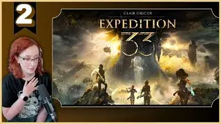 We found our girl! | First Playthrough - Clair Obscur: Expedition 33 [Part 2]