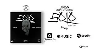 Brian - SOLO (Feat.Step Futurking) [Remix]