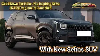 Good News For india - Kia Inspiring Drive (K.I.D) Program Re-Launched With New Seltos SUV #kiaindia 