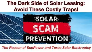 The Dark Side of Solar Leasing: Avoid These Costly Traps!