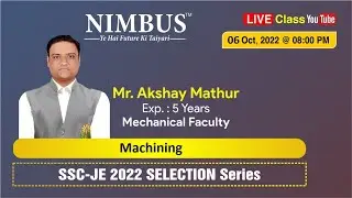 Machining - Material Science for SSC JE 2022 (ME ) -🔴 Live Class | Selection Series | L-6