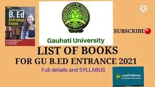 LIST OF BOOKS FOR GAUHATI UNIVERSITY B.ED ENTRANCE 2021 examination.