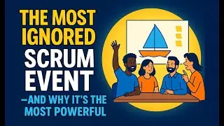 The Most Ignored Scrum Event&mdash;And Why It&rsquo;s the Most Powerful
