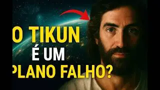 O TIKUN &Eacute; UM PLANO FALHO?