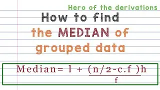 How to find the Median of a grouped data • HERO OF THE DERIVATIONS.