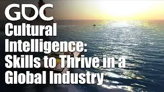 Cultural Intelligence: Skills to Thrive in a Global Industry