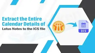 Extract Lotus Notes NSF Calendars to ICS file using Softaken Lotus Notes Calendars to ICS Converter