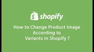 How to change product image according to variants?