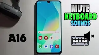 How To Mute Keyboard Sounds On Samsung Galaxy A16