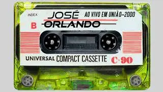 Gravado ao vivo em União ano - 2000 - José Orlando