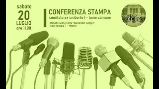 Comitato ex Umberto I - conferenza stampa sul piano di recupero area ex Umberto I  20/07/24