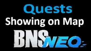 Blue Quests Not Showing on Map - Blade And Soul NEO