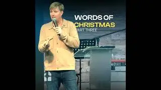 Words of Christmas | Part 3 | Jon Colyer | Gateway Christian Centre