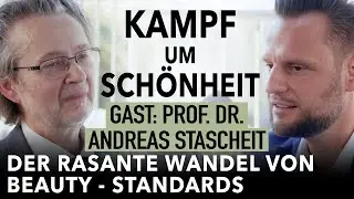 Kampf um Sch&ouml;nheit: Rasanter Wandel von Beauty-Standards | Boris Gabrovec, Prof.Dr.Andreas Stascheit