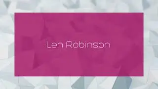 Len Robinson - appearance