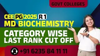 CEE 2025 PG Medical Round 1 Final Allotment MD Biochemistry govt Colleges Category Wise Closing Rank