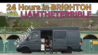 VANLIFE UK - 24 Hours in Brighton - Meeting new people - #VANLIFE #LIAMTHETERRIBLE #BRIGHTON