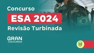 Concurso ESA 2024 - Revis&atilde;o Turbinada