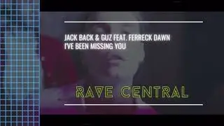 Jack Back x Guz x Ferreck Dawn - I've Been Missing You (Extended Mix)