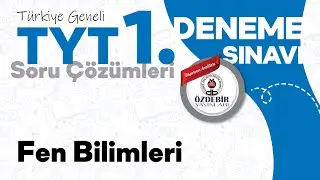 Ekim 2024 - YKS 1. Deneme Sınavı TYT FEN BİLİMLERİ Çözüm Videoları