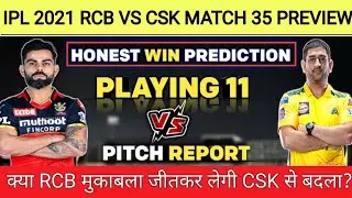 IPL 2021 - RCB vs CSK Match 35 Playing 11, Win Prediction, Pitch & Weather Report || RCB vs CSK Live