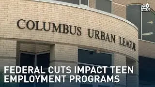 Federal Cuts Threaten Columbus Youth Summer Jobs Program
