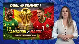  Cameroun vs Maroc : le choc explosif de la CAN 2025 !🌔