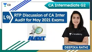 L9: RTP Discussion of CA Inter Audit for May 2021 Exams | Deepika Rathi