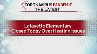 Lafayette Elementary School Closed Due To Weather Issued