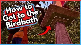 How to Get to the Birdbath in Grounded