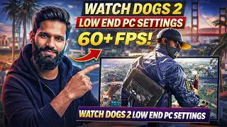 Watch Dog 2 Low End Pc Settings 60+FPS | Watch Dogs 2 Low End Pc Settings,